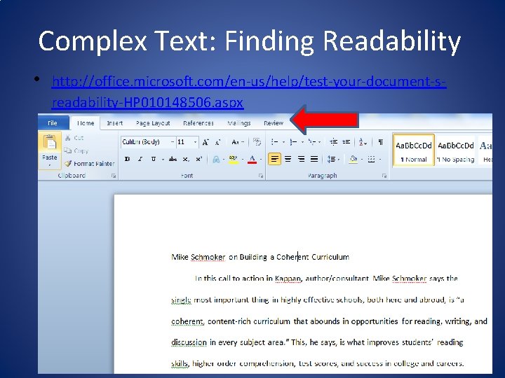 Complex Text: Finding Readability • http: //office. microsoft. com/en-us/help/test-your-document-sreadability-HP 010148506. aspx 21 