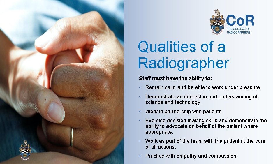 Radiography as a career Presentation objectives Provide an