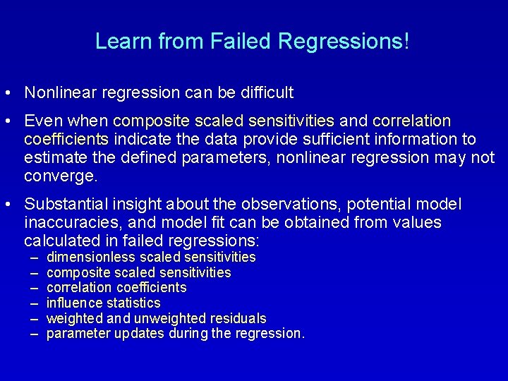 Learn from Failed Regressions! • Nonlinear regression can be difficult • Even when composite