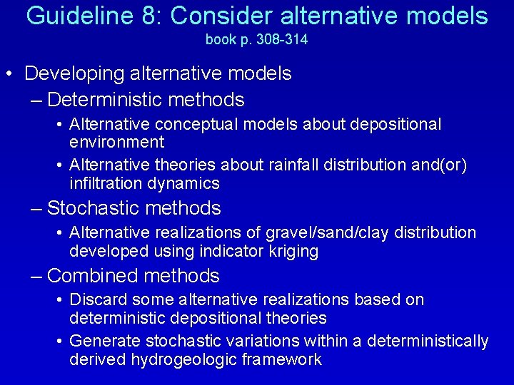 Guideline 8: Consider alternative models book p. 308 -314 • Developing alternative models –