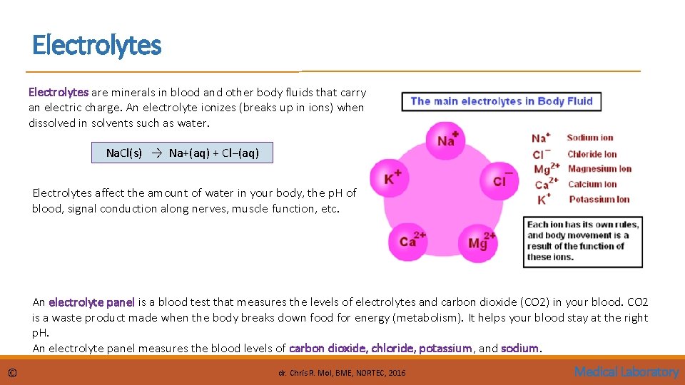 Electrolytes are minerals in blood and other body fluids that carry an electric charge.