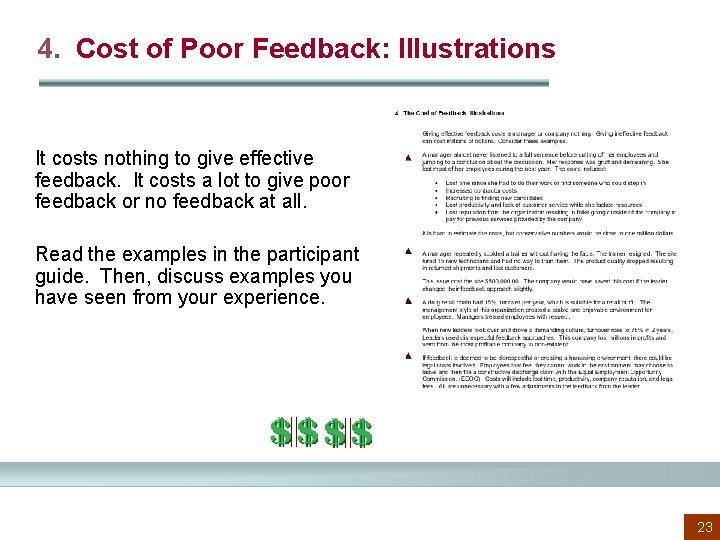 4. Cost of Poor Feedback: Illustrations It costs nothing to give effective feedback. It