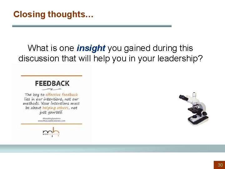 Closing thoughts… What is one insight you gained during this discussion that will help