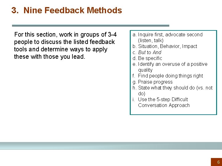 3. Nine Feedback Methods For this section, work in groups of 3 -4 people