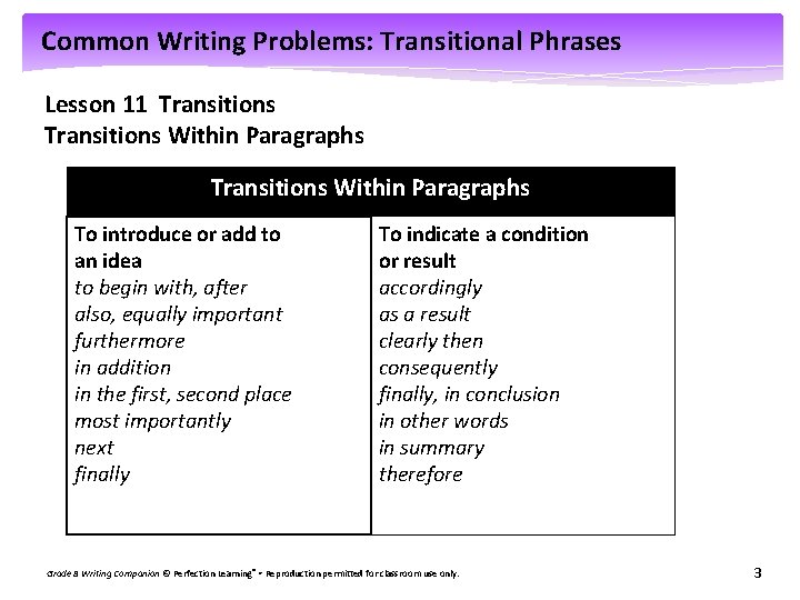 Common Writing Problems: Transitional Phrases Lesson 11 Transitions Within Paragraphs To introduce or add