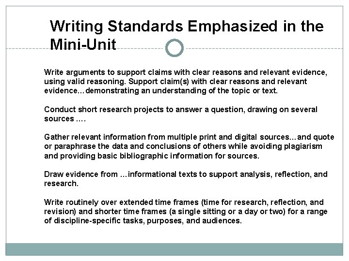 Writing Standards Emphasized in the Mini-Unit Write arguments to support claims with clear reasons