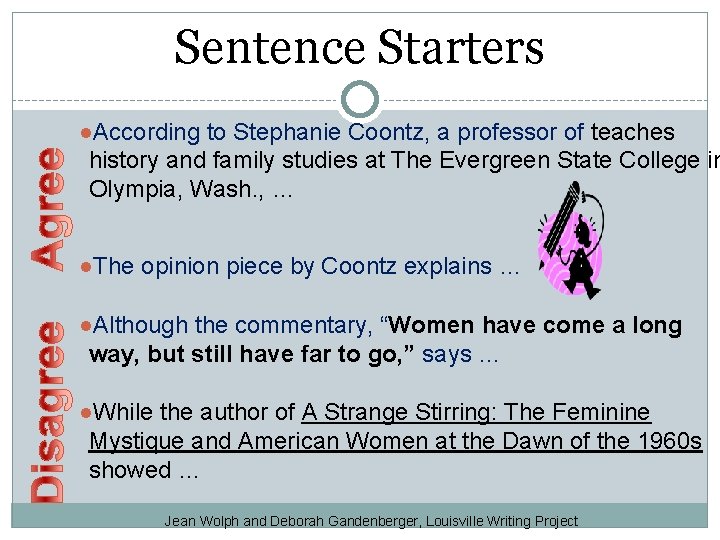 Sentence Starters ●According to Stephanie Coontz, a professor of teaches history and family studies