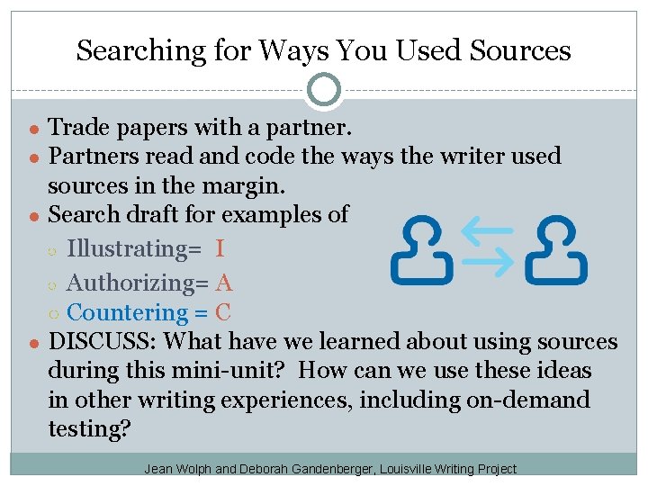 Searching for Ways You Used Sources ● Trade papers with a partner. ● Partners