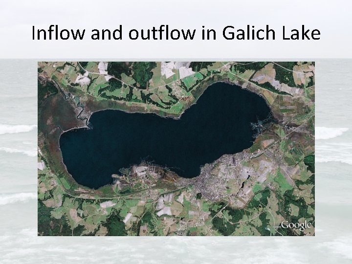 Inflow and outflow in Galich Lake 