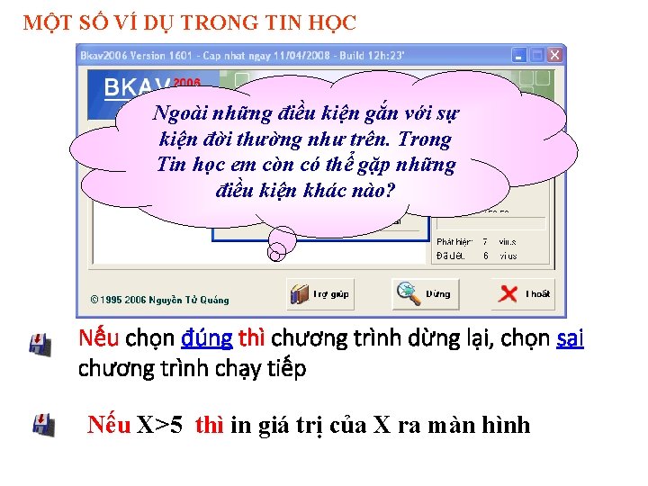 MỘT SỐ VÍ DỤ TRONG TIN HỌC Ngoài những điều kiện gắn với sự