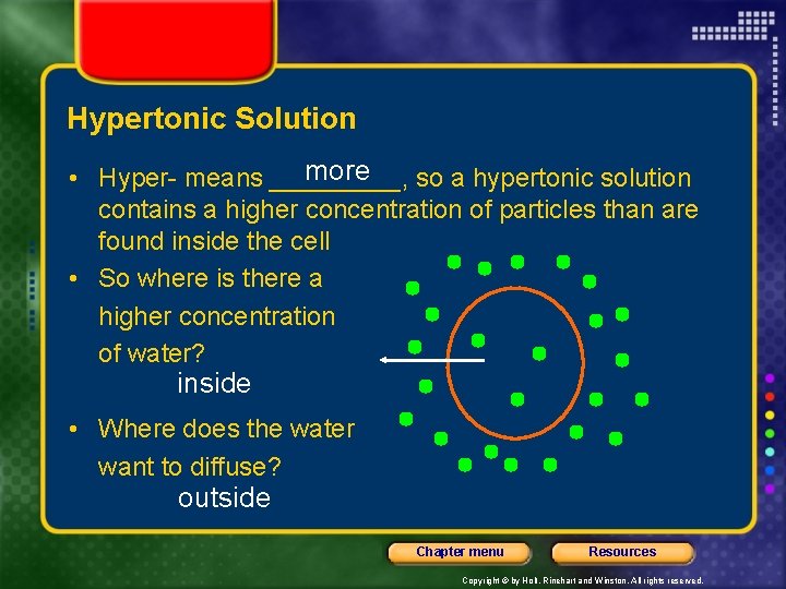 Hypertonic Solution more • Hyper- means _____, so a hypertonic solution contains a higher