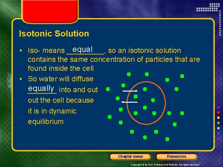 Isotonic Solution equal • Iso- means _____, so an isotonic solution contains the same