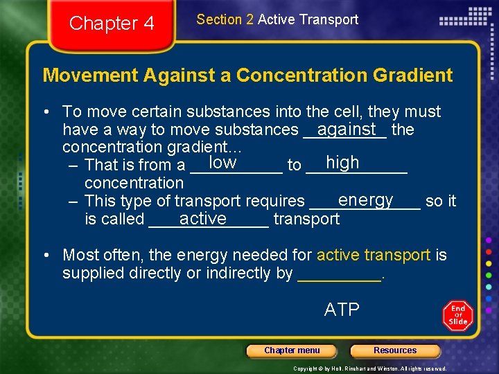 Chapter 4 Section 2 Active Transport Movement Against a Concentration Gradient • To move