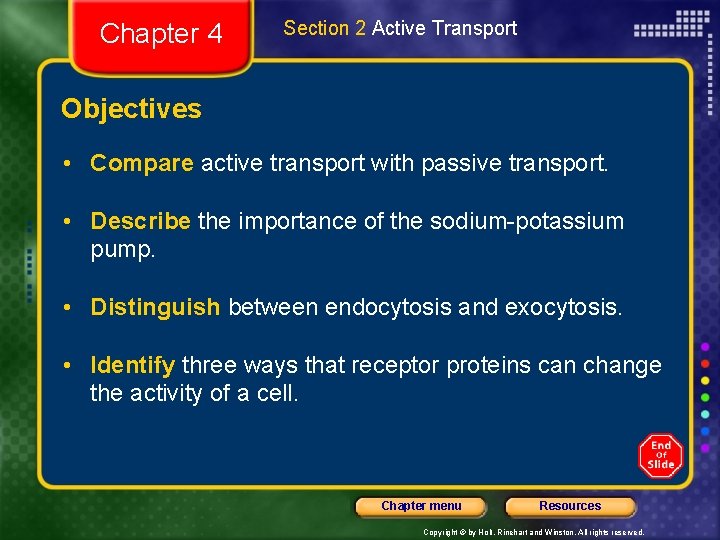 Chapter 4 Section 2 Active Transport Objectives • Compare active transport with passive transport.
