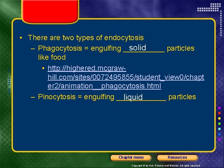  • There are two types of endocytosis solid – Phagocytosis = engulfing _____