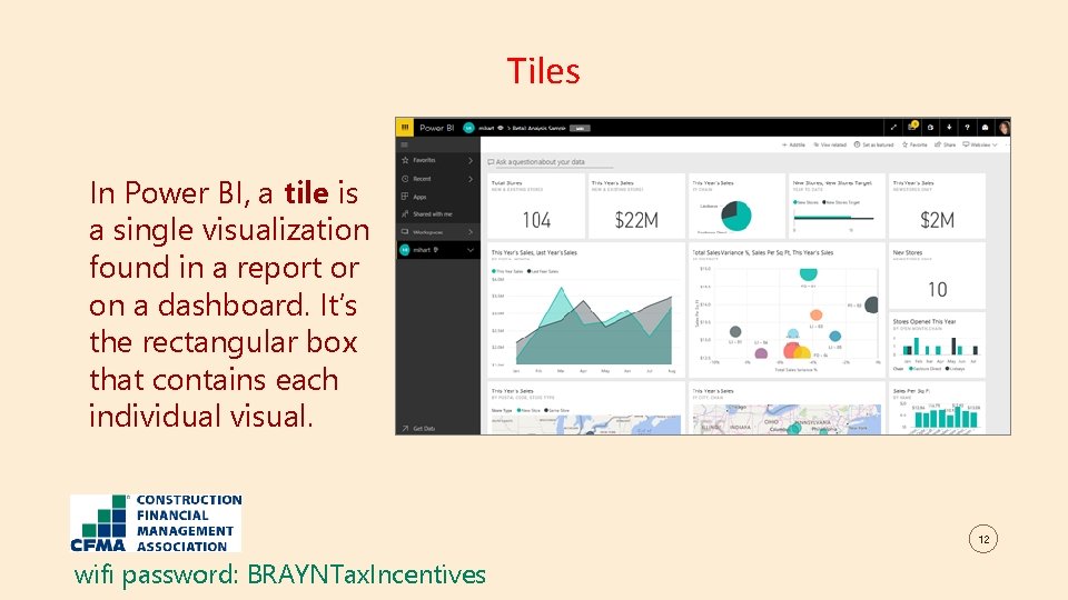 Tiles In Power BI, a tile is a single visualization found in a report