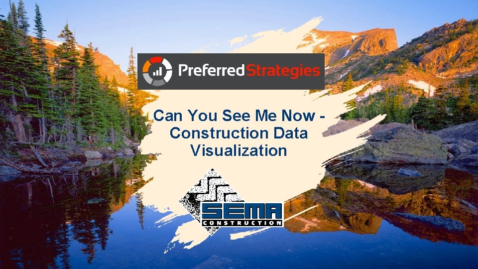 (replace with logo) Can You See Me Now Construction Data Visualization 2 