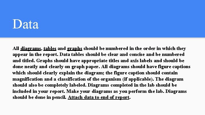 Data All diagrams, tables and graphs should be numbered in the order in which
