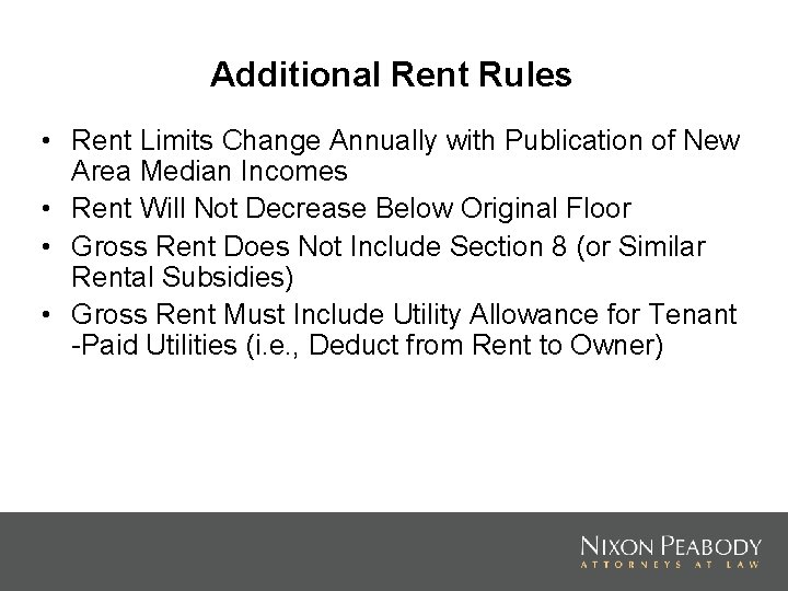 Additional Rent Rules • Rent Limits Change Annually with Publication of New Area Median