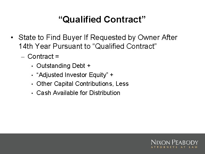 “Qualified Contract” • State to Find Buyer If Requested by Owner After 14 th