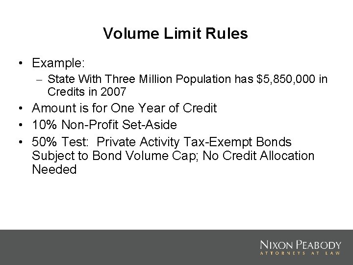 Volume Limit Rules • Example: – State With Three Million Population has $5, 850,