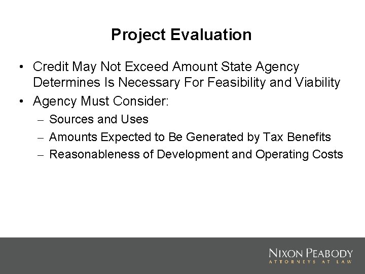 Project Evaluation • Credit May Not Exceed Amount State Agency Determines Is Necessary For