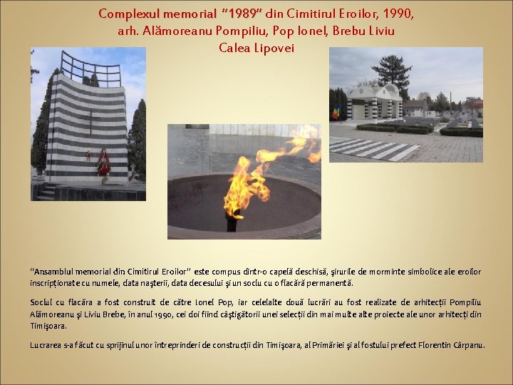 Complexul memorial “ 1989” din Cimitirul Eroilor, 1990, arh. Alămoreanu Pompiliu, Pop Ionel, Brebu