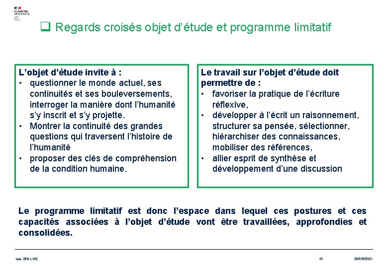 q Regards croisés objet d’étude et programme limitatif L’objet d’étude invite à : •