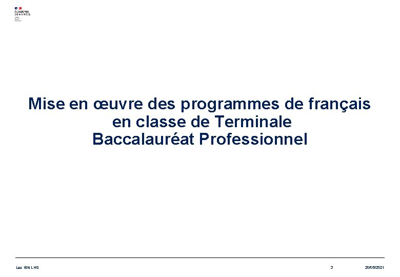 Mise en œuvre des programmes de français en classe de Terminale Baccalauréat Professionnel Les