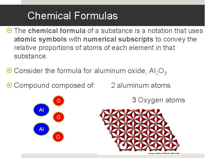 Chemical Formulas The chemical formula of a substance is a notation that uses atomic