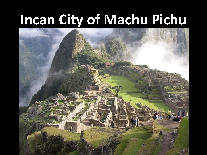 Incan City of Machu Pichu 