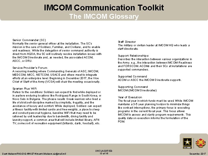 IMCOM Communication Toolkit The IMCOM Glossary Senior Commander (SC) Normally the senior general officer