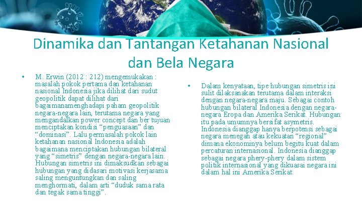  • Dinamika dan Tantangan Ketahanan Nasional dan Bela Negara M. Erwin (2012 :