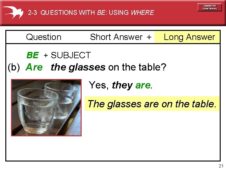 2 -3 QUESTIONS WITH BE: USING WHERE Question Short Answer + Long Answer BE