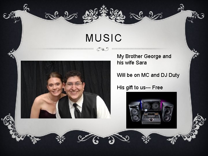 MUSIC My Brother George and his wife Sara Will be on MC and DJ