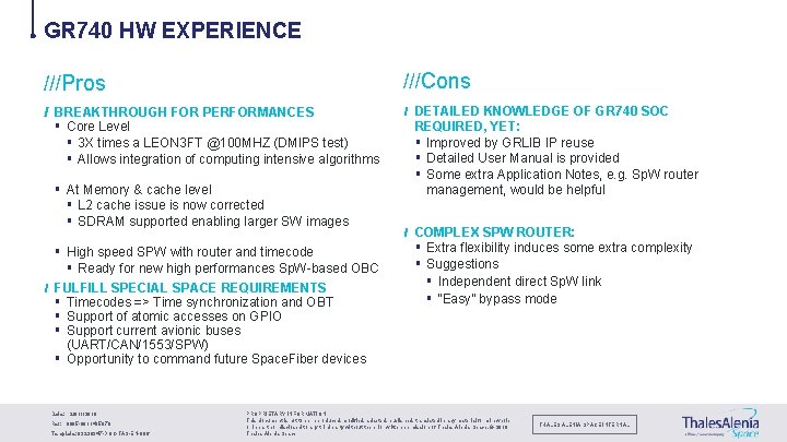 GR 740 HW EXPERIENCE Cons Pros BREAKTHROUGH FOR PERFORMANCES § Core Level § 3