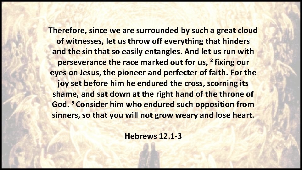 Hebrews 12 12 13 Therefore strengthen your feeble