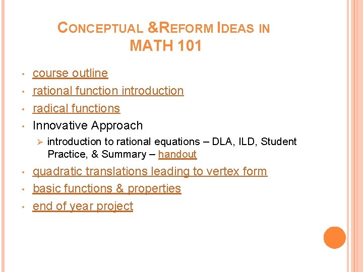 CONCEPTUAL &REFORM IDEAS IN MATH 101 • • course outline rational function introduction radical