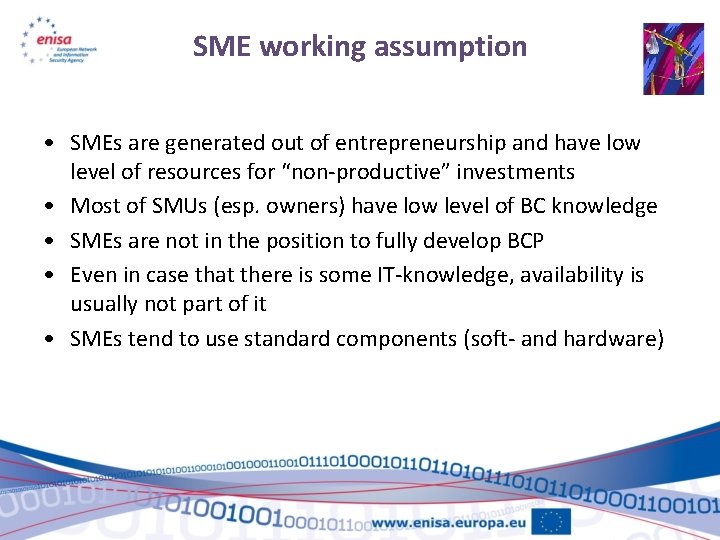 SME working assumption • SMEs are generated out of entrepreneurship and have low level