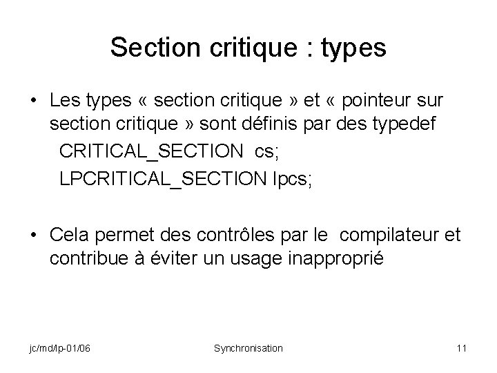 Section critique : types • Les types « section critique » et « pointeur