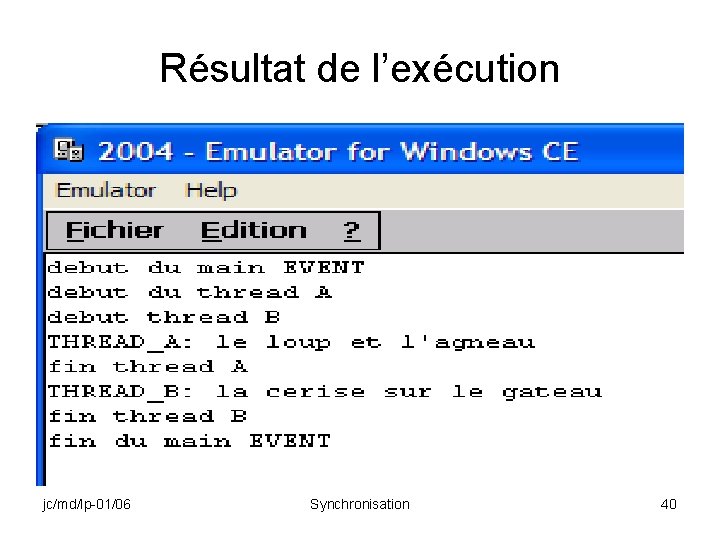 Résultat de l’exécution jc/md/lp-01/06 Synchronisation 40 