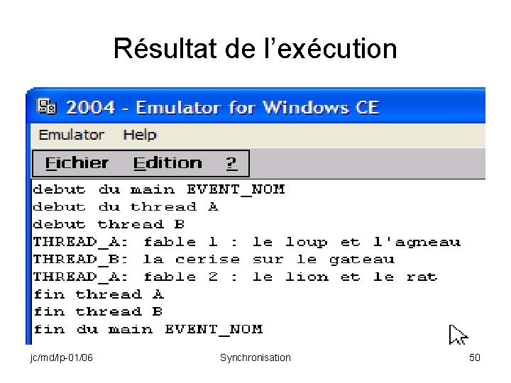 Résultat de l’exécution jc/md/lp-01/06 Synchronisation 50 