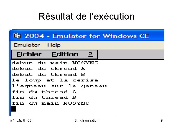 Résultat de l’exécution jc/md/lp-01/06 Synchronisation 9 