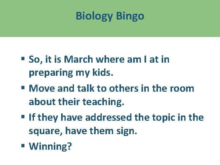 Biology Bingo § So, it is March where am I at in preparing my