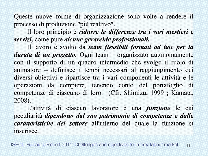 ISFOL Guidance Report 2011: Challenges and objectives for a new labour market 11 