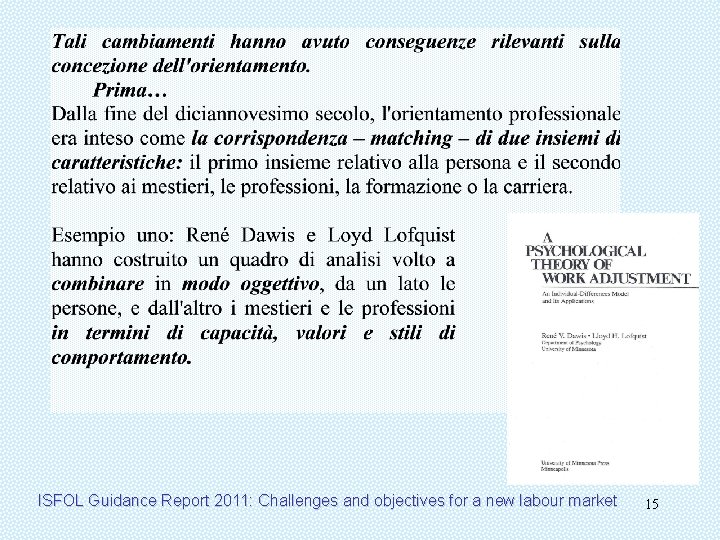ISFOL Guidance Report 2011: Challenges and objectives for a new labour market 15 