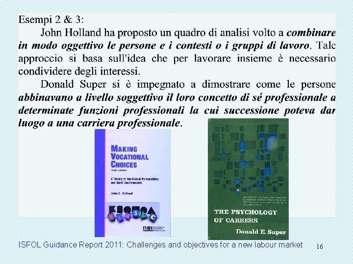 ISFOL Guidance Report 2011: Challenges and objectives for a new labour market 16 