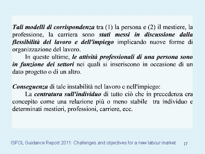 ISFOL Guidance Report 2011: Challenges and objectives for a new labour market 17 