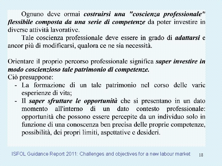 ISFOL Guidance Report 2011: Challenges and objectives for a new labour market 18 