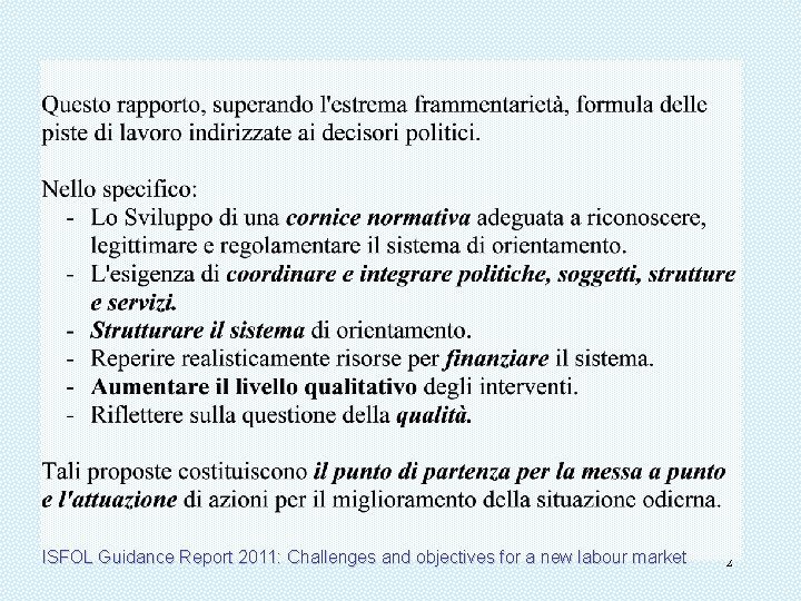 ISFOL Guidance Report 2011: Challenges and objectives for a new labour market 2 